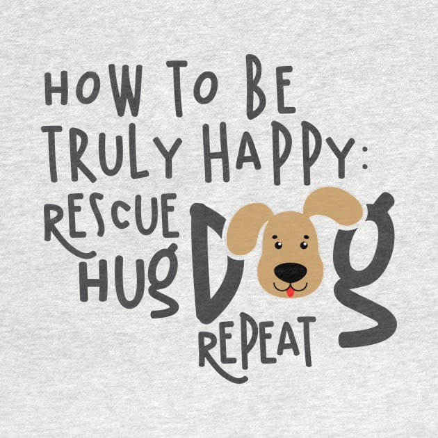 How To Be Truly Happy: Rescue Hug Dog... by veerkun